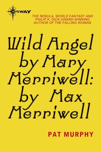 Wild Angel by Mary Merriwell: by Max Merriwell