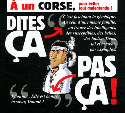 A un corse, pour éviter tout malentendu !