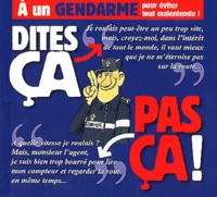 A un gendarme, pour éviter tout malentendu !