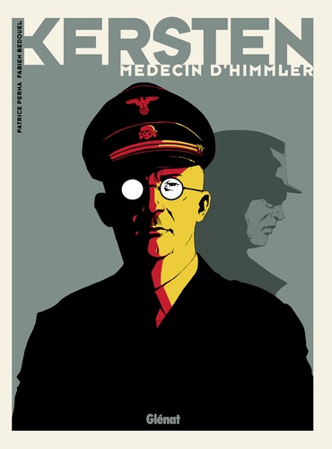 Kersten, médecin d'Himmler Intégrale Pacte avec le mal ; Au nom de l'humanité