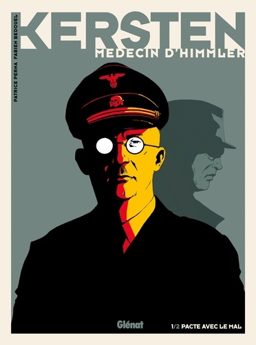 Kersten, médecin d'Himmler Tome 1 Pacte avec le diable