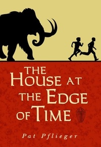  Pat Pflieger - The House at the Edge of Time.