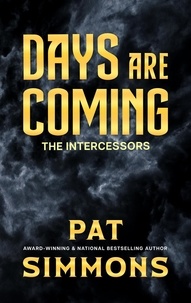  Pat Simmons - Days Are Coming - The Intercessors, #3.