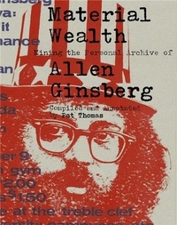 Pat Thomas - Material Wealth - Mining The Personal Archive Of Allen Ginsberg.