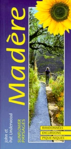 Madere. Randonnees, Excursions, Pique-Niques, Guide De La Nature, 5eme Edition