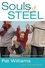 Souls of Steel. How to Build Character in Ourselves and Our Kids