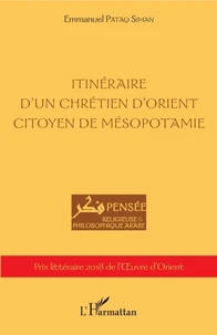 Itinéraire d'un chrétien d'Orient citoyen de Mésopotamie