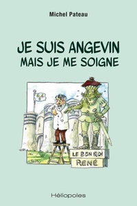 Je suis angevin mais je me soigne