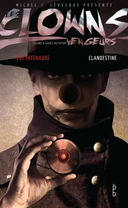 Les clowns vengeurs - Clandestine