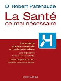 La sante ce mal necessaire