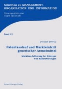 Patentauslauf und Markteintritt generischer Arzneimittel - Marktmodellierung bei Existenz von Rabattverträgen.