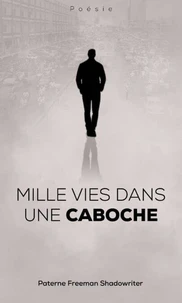Mille Vies dans une Caboche