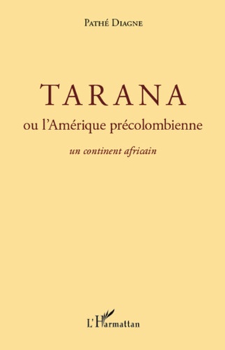 Tarana ou l'Amérique précolombienne un continent africain