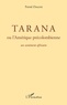 Pathé Diagne - Tarana ou l'Amérique précolombienne un continent africain.