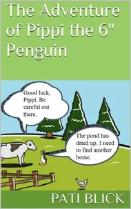 The Adventures of Pippi the 6" Penguin