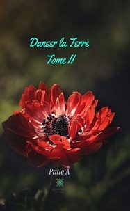 Ebook pour Android au Portugal télécharger Danser la Terre - Tome 2  - Roman par Patie Å. (French Edition) 9791037701503