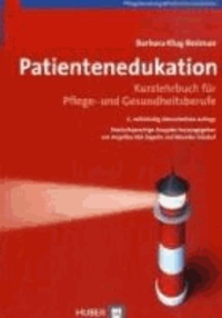 Patientenedukation - Kurzlehrbuch für Pflege- und Gesundheitsberufe.