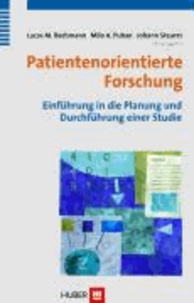 Patientenorientierte Forschung - Einführung in die Planung und Durchführung einer Studie.