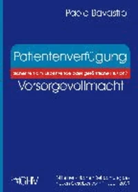 Patientenverfügung - Vorsorgevollmacht
