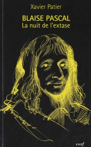 Blaise Pascal, la nuit de l'extase