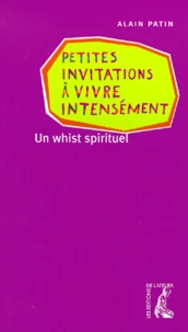 Petites Invitations A Vivre Intensement. Un Whist Spirituel