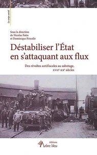 Déstabiliser l’État en s’attaquant aux flux
