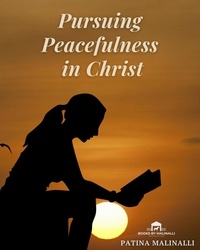  Patina Malinalli - Pursuing Peacefulness in Christ - Fruitful Qualities.