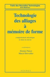 Technologie Des Alliages A Memoire De Forme. Comportement Mecanique Et Mise En Oeuvre