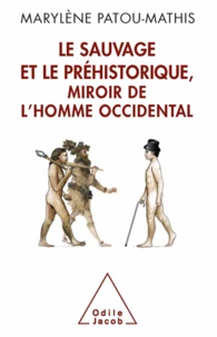 Sauvage et le Préhistorique, miroir de l'homme occidental (Le)