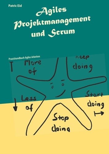 Agiles Projektmanagement und Scrum. Praxishandbuch Agiles Arbeiten