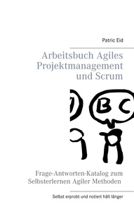 Patric Eid - Arbeitsbuch Agiles Projektmanagement und Scrum.