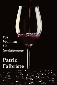  Patric Falbriste - Pas Vraiment Un Gentilhomme - Le Sexe et Le Serviteur, #2.