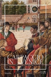 Patric Fortini Brown - Carpaccio in Venice : a guide.