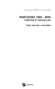 Patric Obert-julion - Parcours 1989-2003 tome 2.