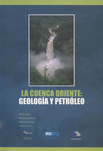 La Cuenca Oriente. Geología y petróleo