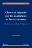 Patrice Bailly - Chocs et impacts sur les matériaux et les structures - De la théorie aux méthodes de l'ingénieur.