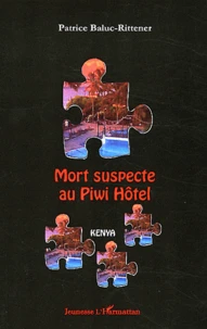 Mort suspecte au Piwi Hôtel