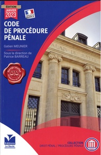 Patrice Barreau et Gatien Meunier - Code de procédure pénale.