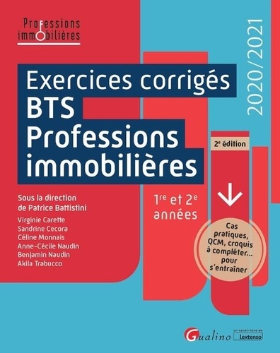 Exercices corrigés BTS Professions immobilières 1re et 2e années. Cas pratiques, QCM, croquis à compléter... pour s'entraîner  Edition 2020-2021