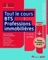 Patrice Battistini - Tout le cours BTS Professions immobilières 1re et 2e années - Toutes les matières du BTS.