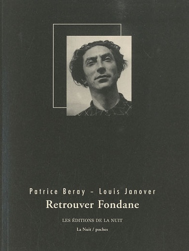 Patrice Beray et Louis Janover - Retrouver Fondane.