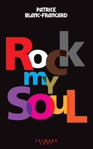 Patrice Blanc-Francard - Rock my Soul.