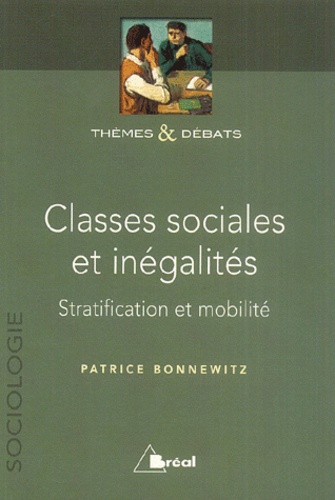 Classes sociales et inégalités. Stratification et mobilité