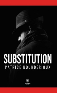 Patrice Bourderioux - Substitution.
