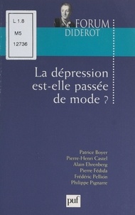 Patrice Boyer et Pierre-Henri Castel - La dépression est-elle passée de mode ?.