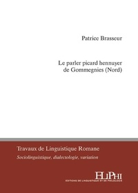 Patrice Brasseur - Le parler picard hennuyer de Gommegnies (Nord).