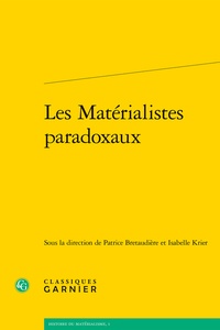 Patrice Bretaudière et Isabelle Krier - Les Matérialistes paradoxaux.