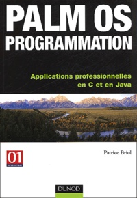 Patrice Briol - Palm OS Programmation - Applications professionnelles en C et en Java.