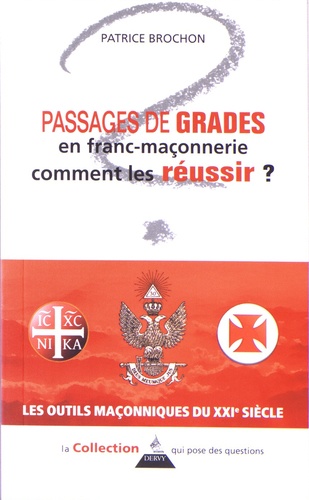 Passages de grades en franc-maçonnerie comment... de Patrice Brochon -  Poche - Livre - Decitre