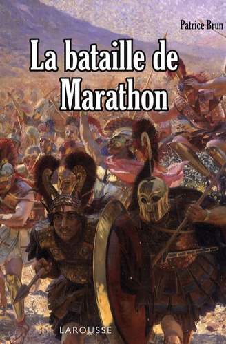 Patrice Brun - La bataille de Marathon.